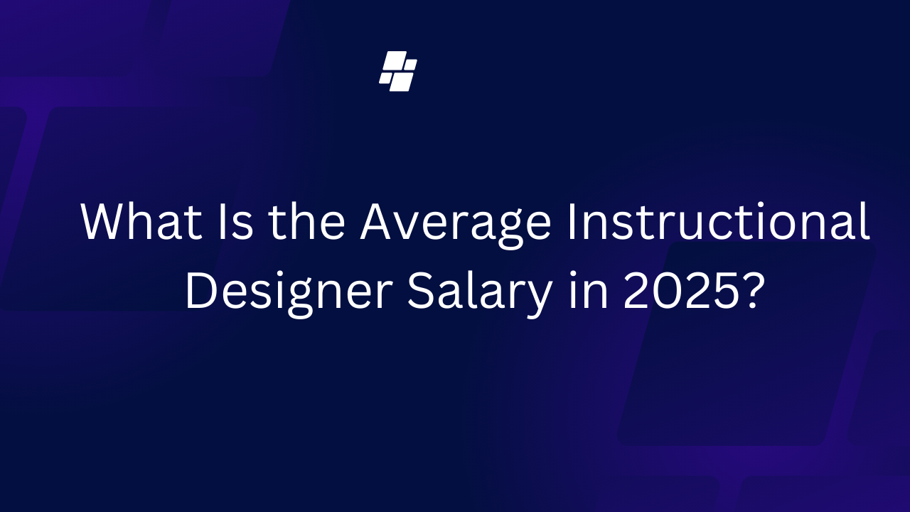 What Is the Average Instructional Designer Salary in 2025?