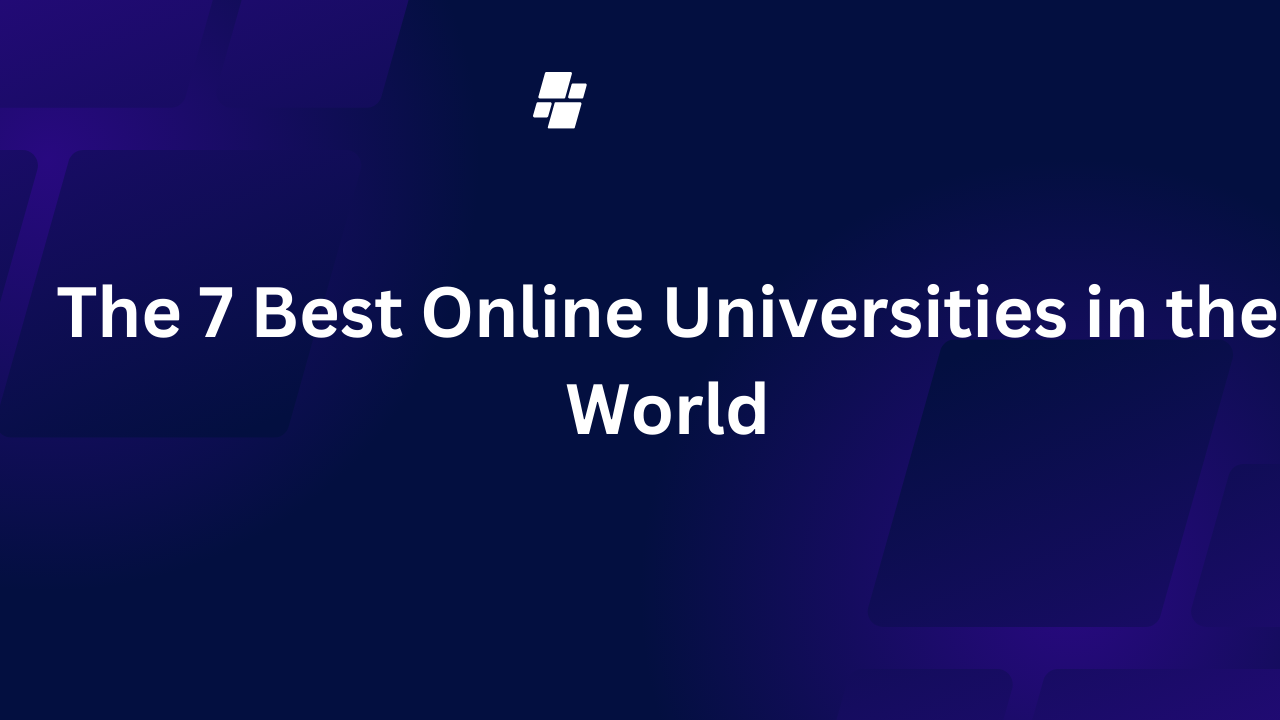 The 7 Best Online Universities in the World